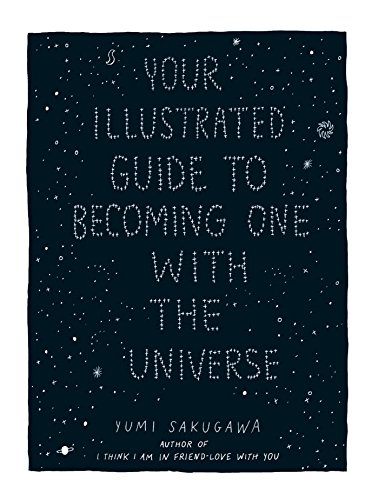 Your Illustrated Guide To Becoming One With The Universe von Simon & Schuster